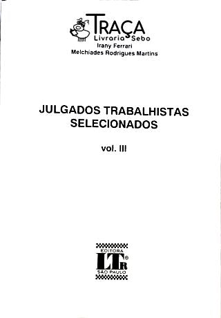 Julgados Trabalhistas Selecionados - Vol. 3