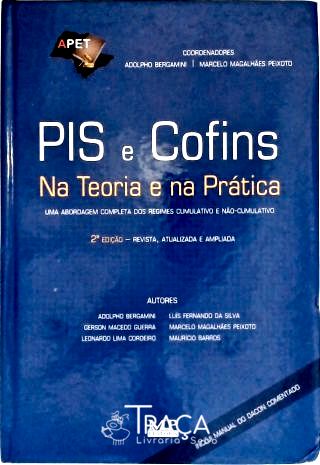 Pis e Cofins: Na Teoria e Na Prática