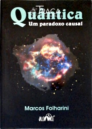 Quântica: Um Paradoxo Causal