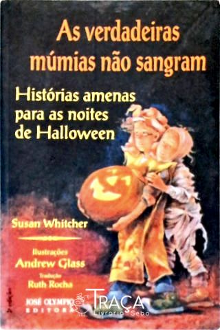 As Verdadeiras Múmias Não Sangram