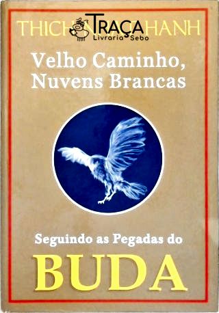 Velho Caminho, Nuvens Brancas