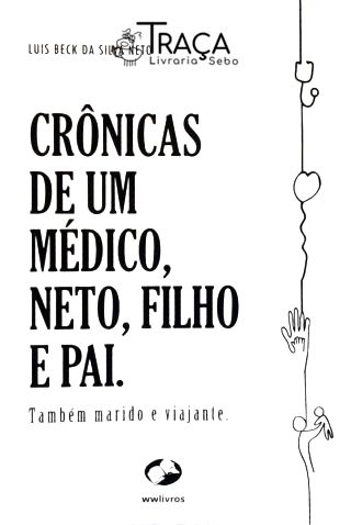 Crônicas de Um Médico, Neto, Filho e Pai