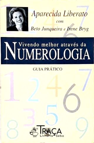 Vivendo Melhor Através da Numerologia