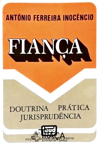 Fiança: Doutrina, Prática e Jurisprudência