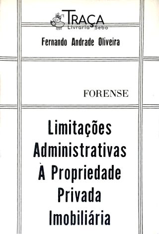 Limitações Administrativas À Propriedade Privada Imobiliária