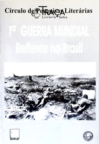 1ª Guerra Mundial - Reflexos No Brasil