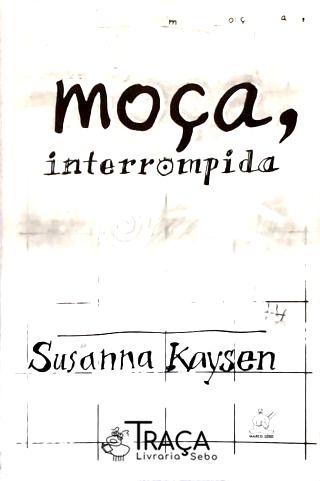 Moça, Interrompida