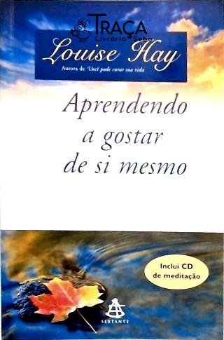 Aprendendo a Gostar de Si Mesmo