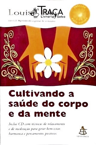Cultivando a Saúde do Corpo e da Mente