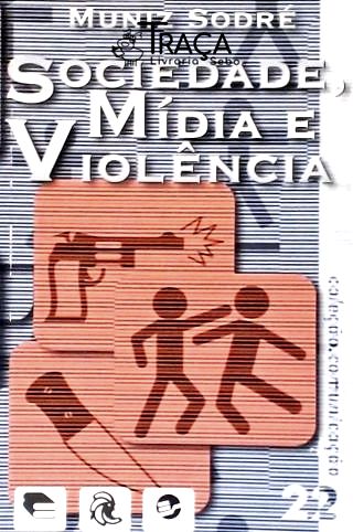 Sociedade, Mídia e Violência