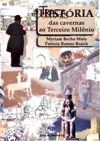 História: das Cavernas Ao Terceiro Milênio