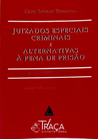 Juizados Especiais Criminais e Alternativas À Pena de Prisão