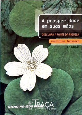 A Prosperidade em Suas Mãos