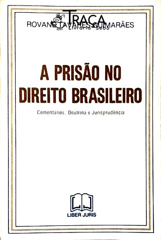 A Prisão No Direito Brasileiro
