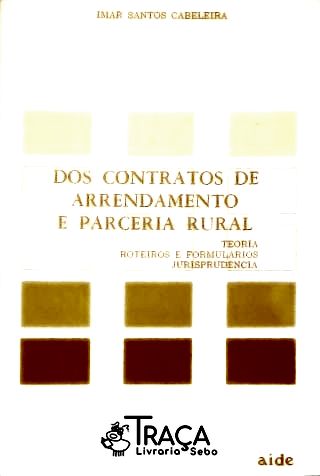 Dos Contratos de Arrendamento e Parceria Rural