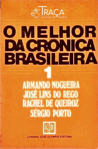 O Melhor da Crônica Brasileira - Vol. 1