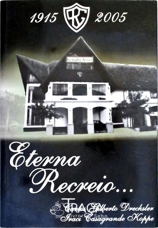 Eterno Recreio (1915-2005)