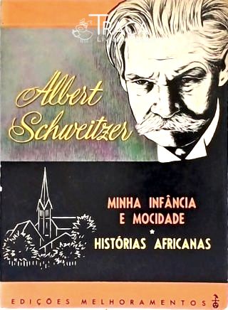 Minha Infância e Mocidade - Histórias Africanas