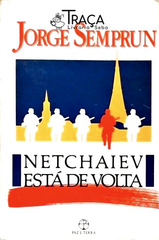 Netchaiev Está de Volta