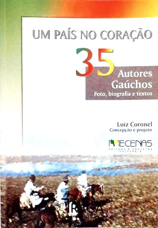 Um País No Coração: 35 Autores Gaúchos