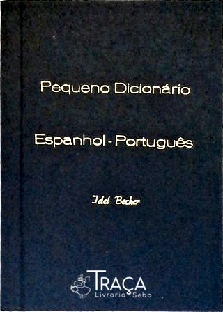 Pequeno Dicionário Brasileiro Espanhol-português