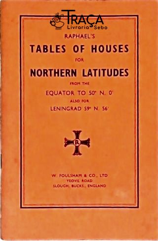 Raphaels Tables Of Houses For Northern Latitudes