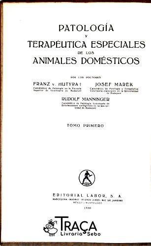 Patología Y Terapéutica Especiales de Los Animales Domésticos - em 2 Volumes