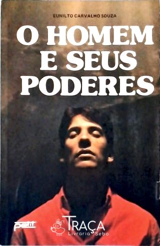 O Homem e Seus Poderes