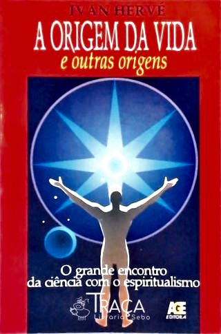 A Origem da Vida e Outras Origens