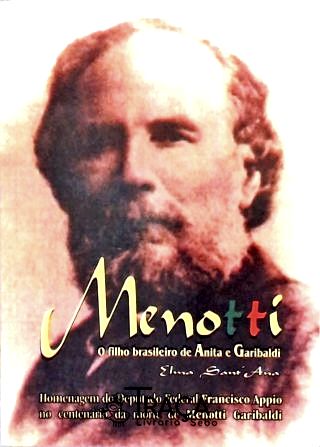 Menotti, o Filho Brasileiro de Anita e Garibaldi