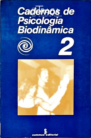 Cadernos de Psicologia Biodinâmica - Vol. 2