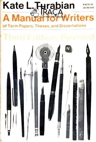 A Manual For Writers Of Term Papers, Theses, And Dissertations