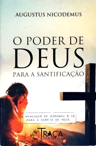 O Poder de Deus para Santificação