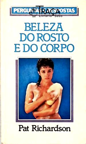Beleza do Rosto e do Corpo