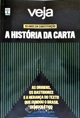 30 Anos de Constituição: a História da Carta