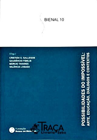 Bienal 10: Possibilidades do Impossível