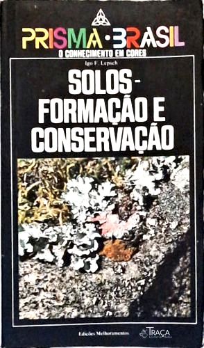 Solos-formação e Conservação