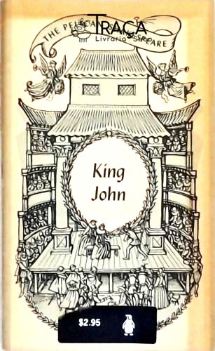 The Life And Death Of King John