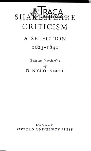 Shakespeare Criticism - a Selection (1623-1840)