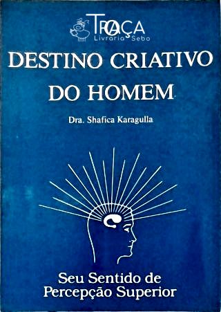 O Destino Criativo do Homem