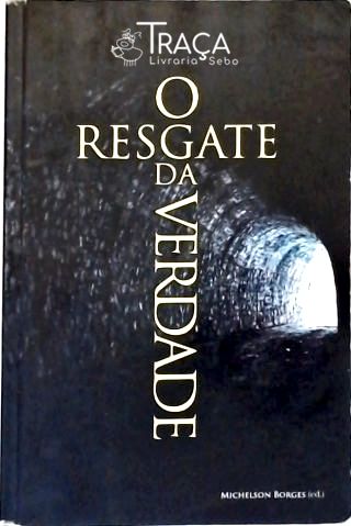 O Resgate da Verdade