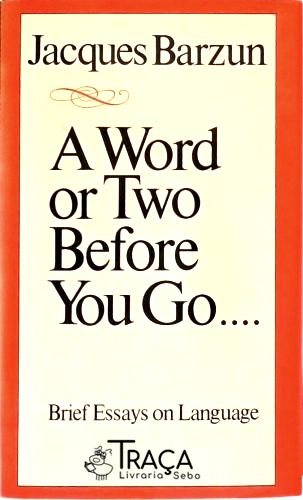A Word Or Two Before You Go