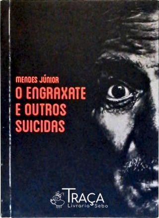 O Engraxate e Outros Suicidas
