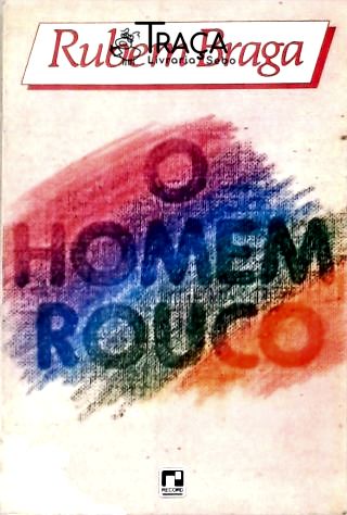 O Homem Rouco: Crônicas