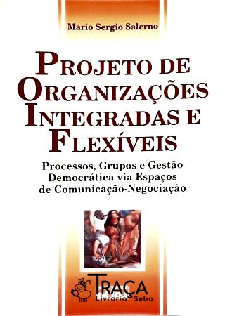 Projeto de Organizações Integradas e Flexíveis