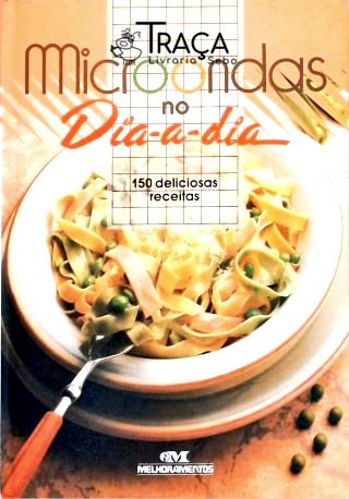 Microondas No Dia-a-dia