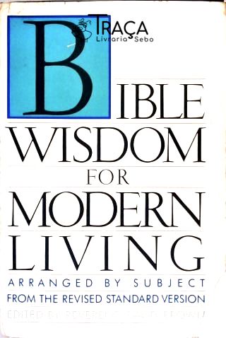 Bible Wisdom For Modern Living