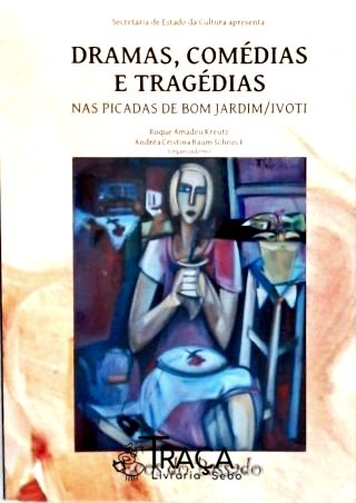 Dramas, Comédias e Tragédias