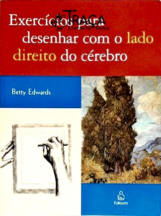Exercícios para Desenhar com o Lado Direito do Cérebro