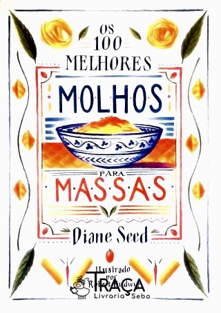 Os 100 Melhores Molhos para Massas
